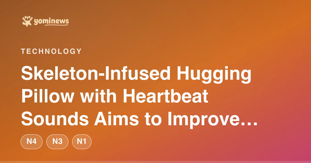 Skeleton-Infused Hugging Pillow with Heartbeat Sounds Aims to Improve Sleep