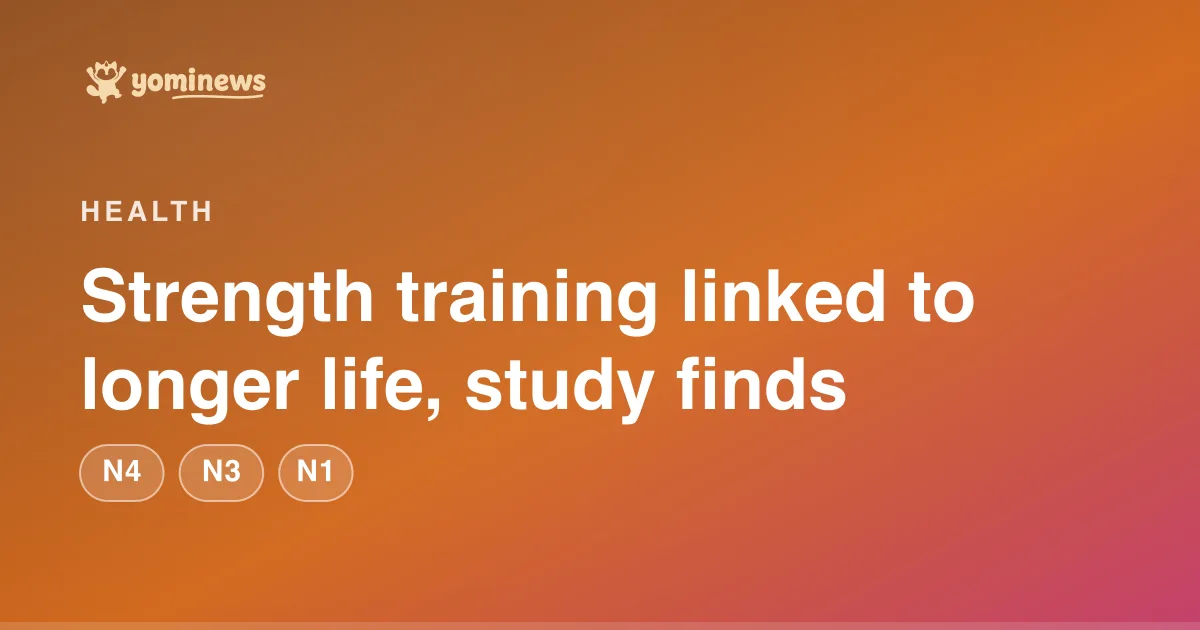 Strength training linked to longer life, study finds